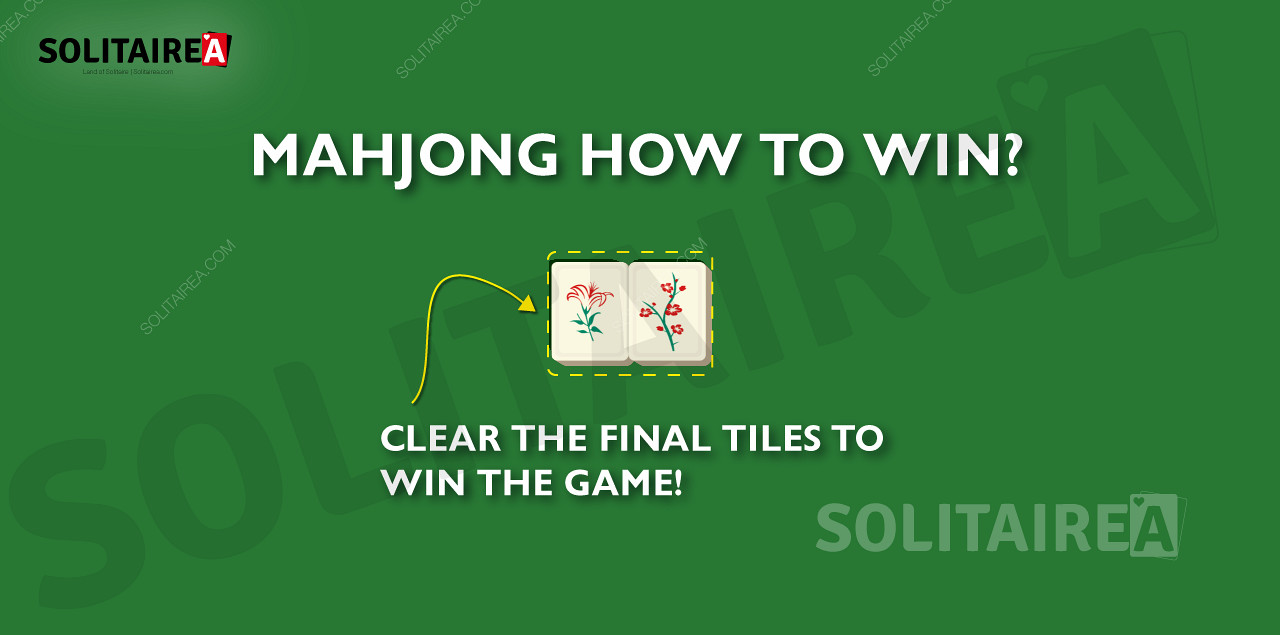 Το παιχνίδι Mahjong κερδίζεται μόλις καθαριστούν όλα τα πλακίδια.